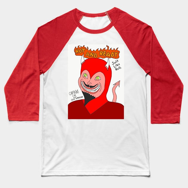 Captain's Log: Hot and Ready! Baseball T-Shirt by Captains Log